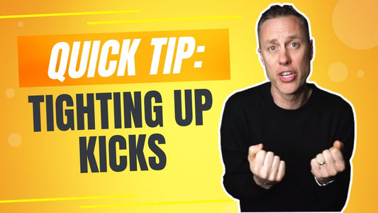 QUICK TIP: TIGHTING UP KICKS